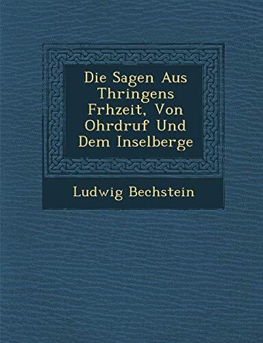 Die Sagen Aus Thühingens FrühHzeit, Von Ohrdruf Und Dem Inselberge