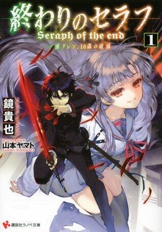 Seraph of the End: Guren Ichinose's Catastrophe at 16 light novel