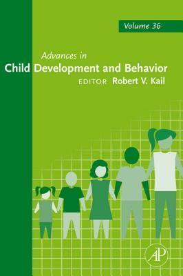 Advances in Child Development and Behavior, Volume 36