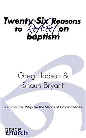 Twenty-Six Reasons to Reflect on Baptism
