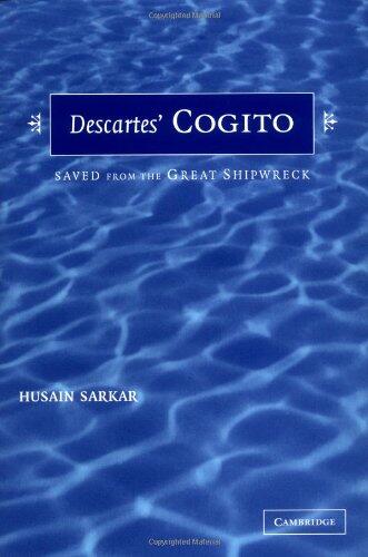 Descartes' Cogito: Saved from the Great Shipwreck
