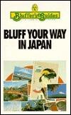 Bluff Your Way in Japan