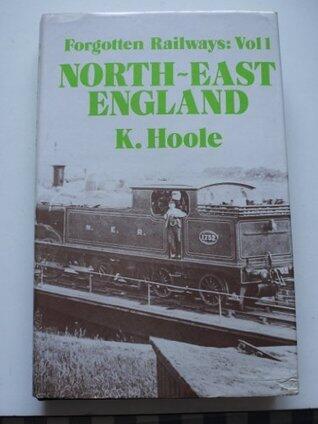 Forgotten Railways: North-East England