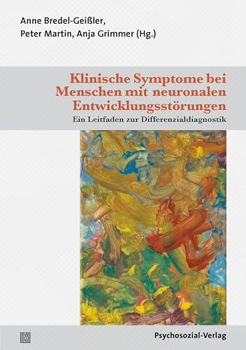 Klinische Symptome bei Menschen mit neuronalen Entwicklungsstörungen: Ein Leitfaden zur Differenzialdiagnostik