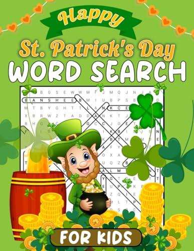 Happy St. Patrick's Day Word Search for Kids: Fun St. Patrick's Day Activity Book with Over 1000 Word Searches Puzzles for Kids