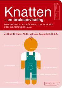 Knatten - en bruksanvisning: handhavande, felsökning, tips och råd för systemunderhåll