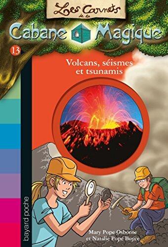 Les carnets de la cabane magique, Tome 13: Volcans et tsunamis