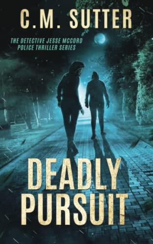Deadly Pursuit: A Riveting Crime Thriller