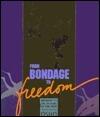 From Bondage to Freedom: Answers to the Seekers of the Path