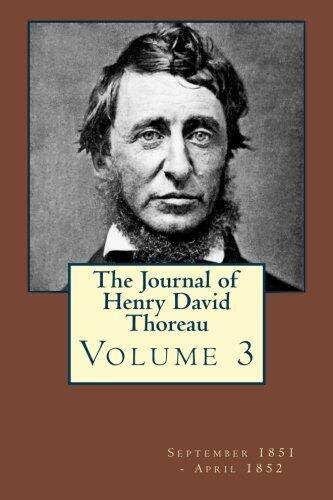 The Journal of Henry David Thoreau Volume 3: September 1851 - April 1852