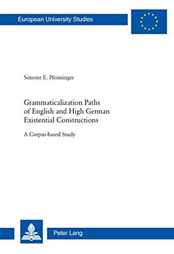 Grammaticalization Paths of English and High German Existential Constructions: A Corpus-based Study