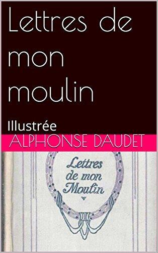 Lettres de mon moulin: Illustrée