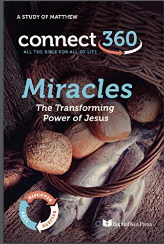 Miracles: The Transforming Power of Jesus: A Study of Matthew