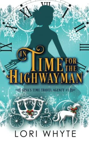 In Time for the Highwayman: A Christmas Time Travel Romance
