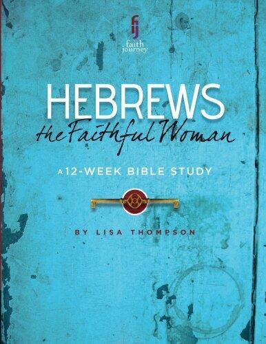 Hebrews: The Faithful Woman