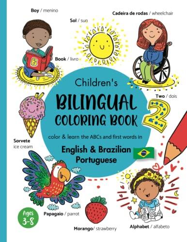 Children's Bilingual Coloring Book - English & Brazilian Portuguese: Learn and color the ABCs & first words/Aprender e colorir o alfabeto, primeiras ... English Books for Kids