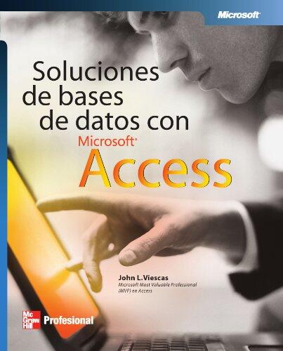 Soluciones de Bases de Datos con Access: Solutions Based on the Data with Access