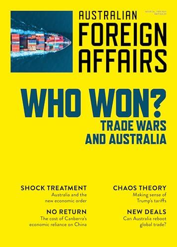 Who Won?: Trade Wars and Australia; Australian Foreign Affairs 26