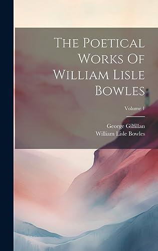 The Poetical Works Of William Lisle Bowles; Volume 1
