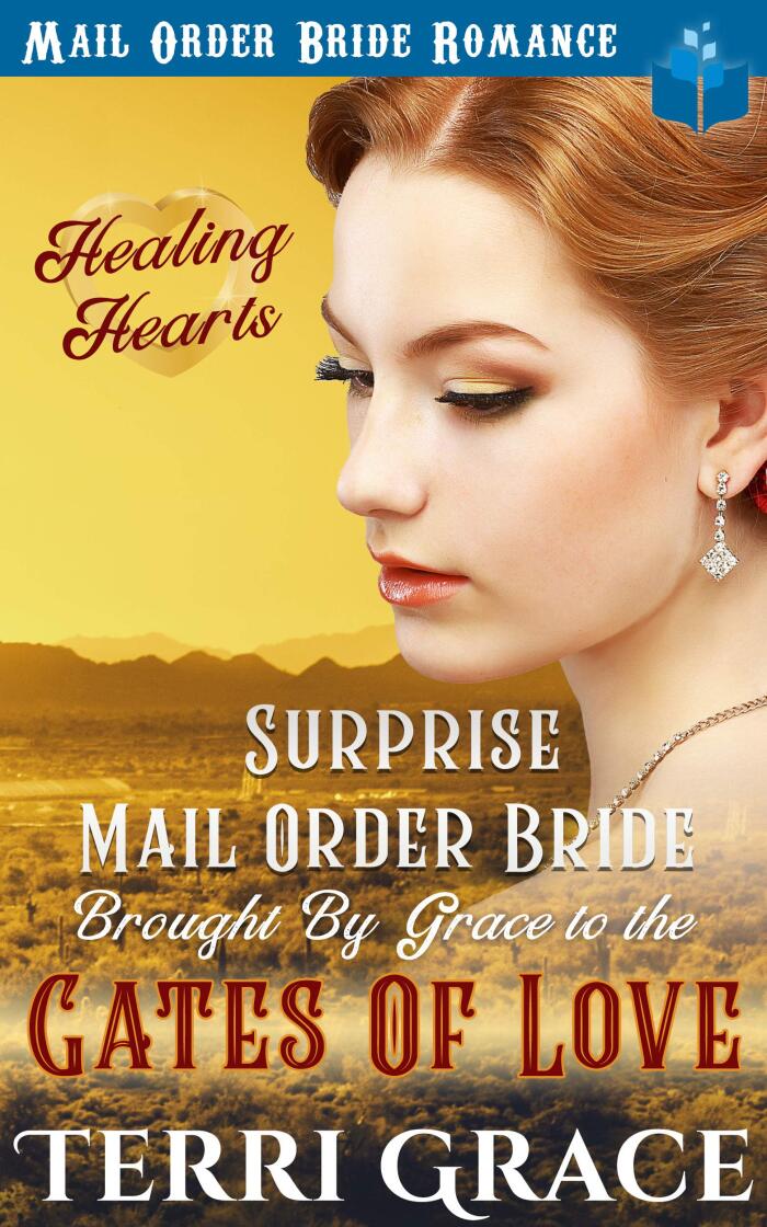 Surprise Mail-Order Bride Brought by Grace to the Gates of Love