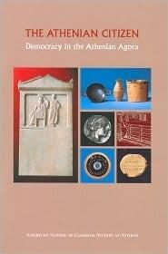 The Athenian Citizen: Democracy in the Athenian Agora