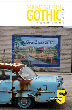 Midwestern Gothic: Spring 2012 - Issue 5
