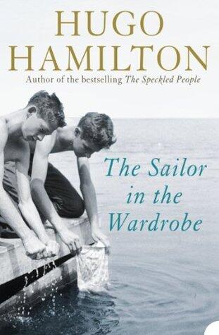 The Sailor in the Wardrobe: A Gripping True Story of a Post-War Coming of Age and the Search for Identity