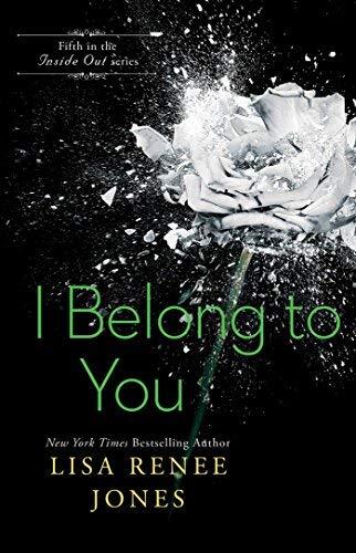 I Belong to You (The Inside Out Series) by Lisa Renee Jones