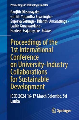 Proceedings of the 1st International Conference on University-Industry Collaborations for Sustainable Development: ICSD 2024 16–17 March Colombo, Sri Lanka