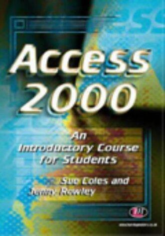 Access 2000 an Introductory Course for Students