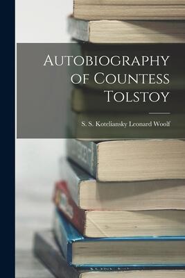 Autobiography of Countess Tolstoy