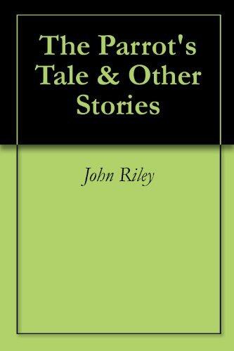 The Parrot's Tale & Other Stories