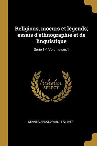 Religions, moeurs et légends; essais d'ethnographie et de linguistique: Série 1-4 Volume ser.1