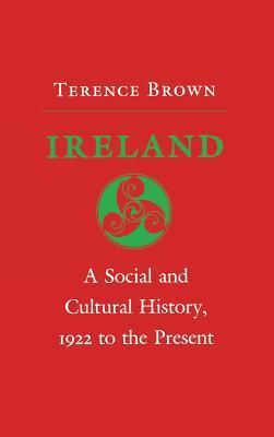 Ireland: A Social and Cultural History, 1922 to the Present