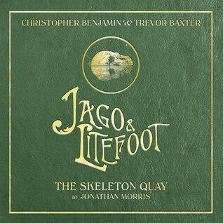 Jago & Litefoot: The Skeleton Quay