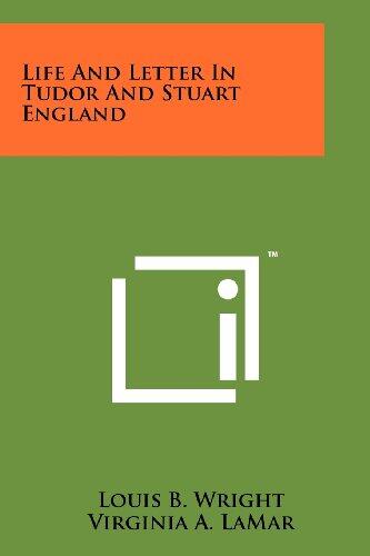 Life and Letters in Tudor and Stuart England