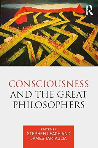 Consciousness and the Great Philosophers: What would they have said about our mind-body problem?