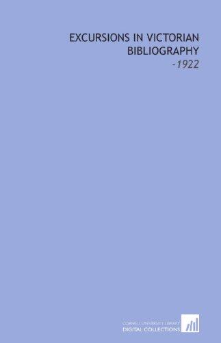 Excursions in Victorian Bibliography: -1922