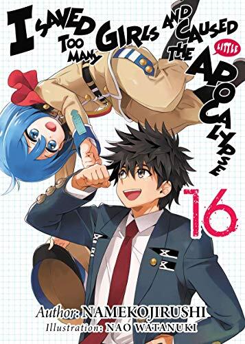 I Saved Too Many Girls and Caused the Apocalypse Volume 16