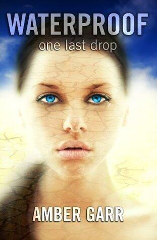 Waterproof: A Post-Apocalyptic Survival Thriller
