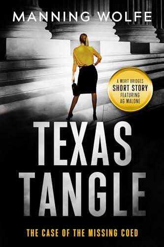 Texas Tangle: The Case of the Missing Coed: A Merit Bridges Short Story Featuring Ag Malone