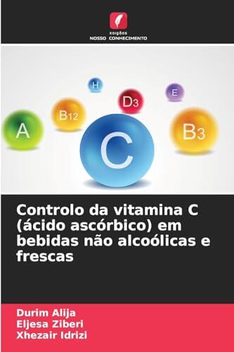 Controlo da vitamina C (ácido ascórbico) em bebidas não alcoólicas e frescas