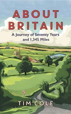 About Britain: A Journey of Seventy Years and 1,345 Miles