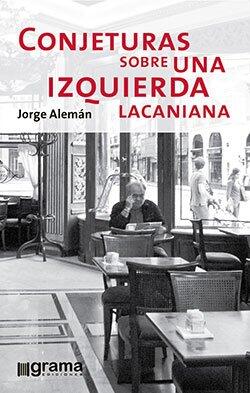Conjeturas sobre una izquierda lacaniana