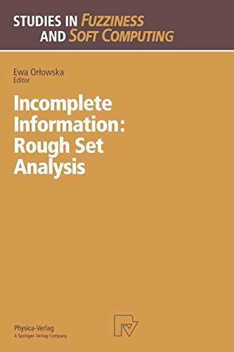 Incomplete Information: Rough Set Analysis: Rough Set Analysis