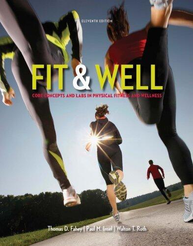 Fit & Well: Core Concepts and Labs in Physical Fitness and Wellness [with ConnectPLUS Access Code]
