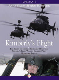 Kimberly's Flight: The Story of Captain Kimberly Hampton, America's First Woman Combat Pilot Killed in Battle