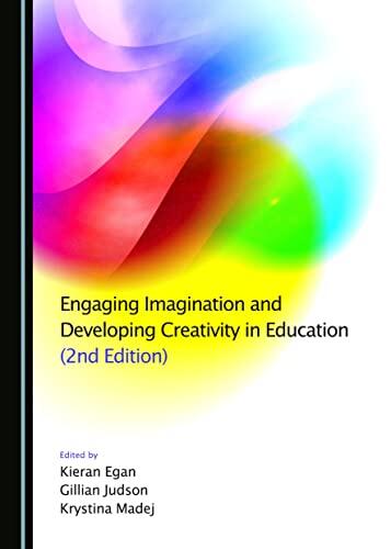 Engaging Imagination and Developing Creativity in Education