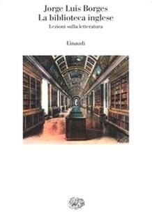 La biblioteca inglese. Lezioni sulla letteratura