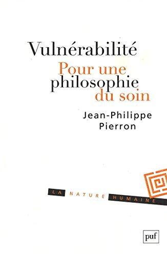 Vulnérabilité. Pour une philosophie du soin (La nature humaine)